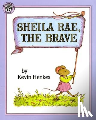 Henkes, Kevin - Sheila Rae, the Brave