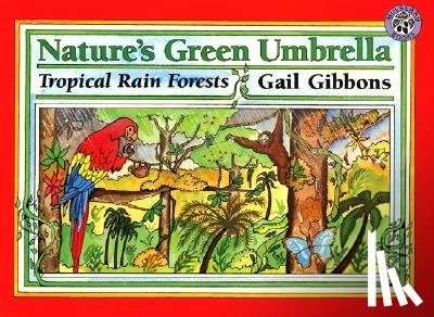 Gibbons, Gail - Nature's Green Umbrella