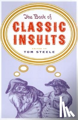 Steele, Tom - The Book of Classic Insults