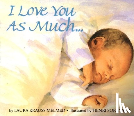 Melmed, Laura Krauss - I Love You as Much... Board Book