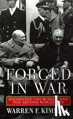 Kimball, Warren F. - Forged in War