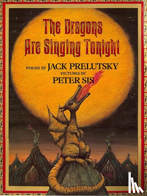 Prelutsky, Jack - The Dragons are Singing Tonight