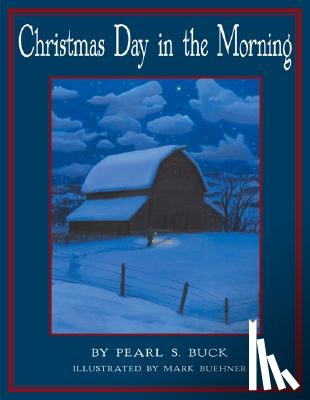 Buck, Pearl S. - Christmas Day in the Morning