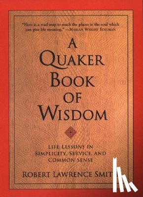Smith, Robert Lawrence - The Quaker Book of Wisdom