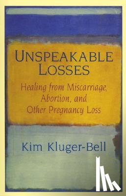 Kluger-Bell, Kim - Unspeakable Losses