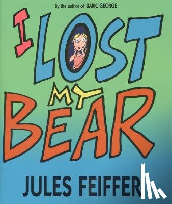 Feiffer, Jules - I Lost My Bear