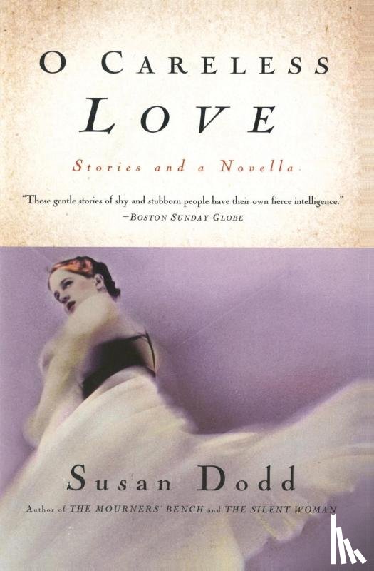 Dodd, Susan - O Careless Love