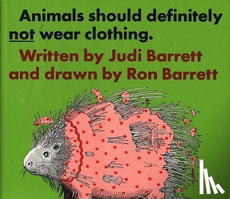 Barrett, Judi - Animals Should Definitely Not Wear Clothing