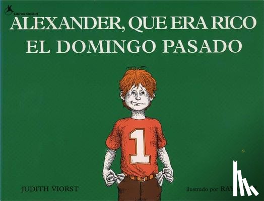 Viorst, Judith - Alexander, Que Era Rico El Domingo Pasado (Alexander Who Used to Be Rich Last Sunday)