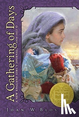 Blos, Joan W. - A Gathering of Days: A New England Girl's Journal, 1830-1832