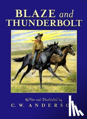 Anderson, C. W. - Blaze and Thunderbolt