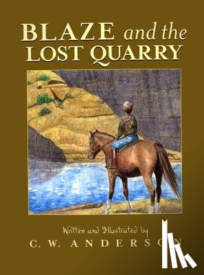 Anderson, C. W. - Blaze and the Lost Quarry