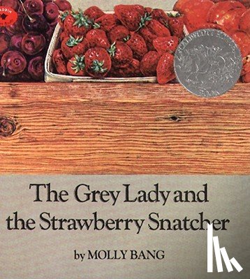Bang, Molly - The Grey Lady and the Strawberry Snatcher