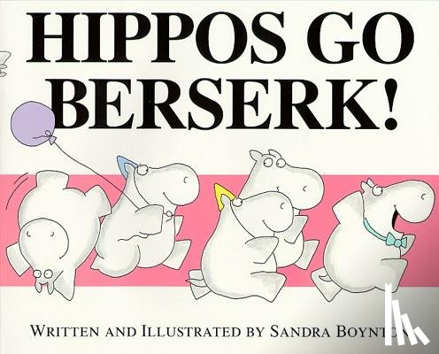 Boynton, Sandra - Hippos Go Berserk!