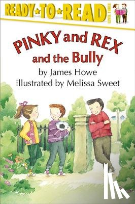 Howe, James - Pinky and Rex and the Bully: Ready-To-Read Level 3