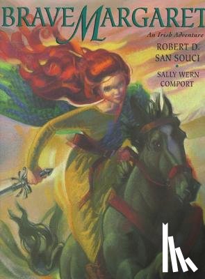 San Souci, Robert D. - Brave Margaret: An Irish Adventure