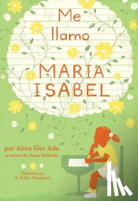 Ada, Alma Flor - Me Llamo Maria Isabel (My Name Is Maria Isabel)