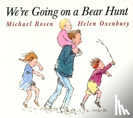 Oxenbury, Helen - We're Going on a Bear Hunt