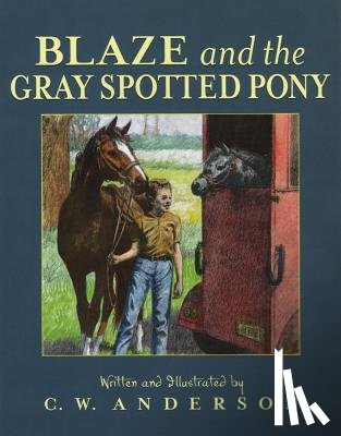 Anderson, C. W. - Blaze and the Gray Spotted Pony