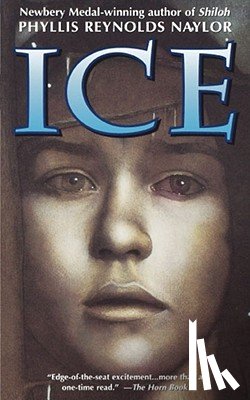 Naylor, Phyllis Reynolds - Ice