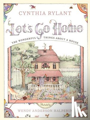 Halperin, Wendy Anderson - Let's Go Home: The Wonderful Things about a House