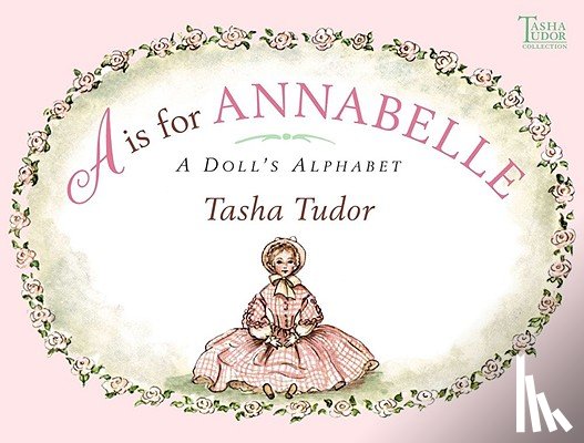 Tudor, Tasha - A is for Annabelle: A Doll's Alphabet
