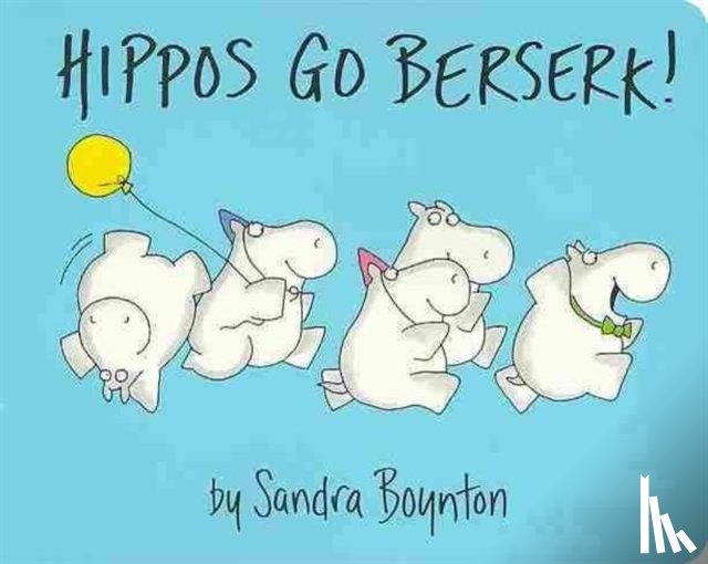 Boynton, Sandra - Hippos Go Berserk