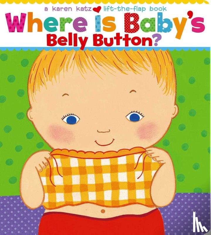 Katz, Karen - Where Is Baby's Belly Button?