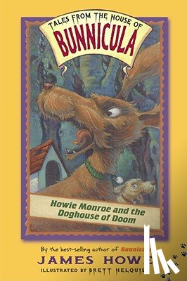 Howe, James - Howie Monroe and the Doghouse of Doom