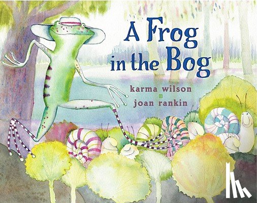 Wilson, Karma - A Frog in the Bog