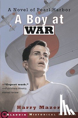 Mazer, Harry - A Boy at War: A Novel of Pearl Harbor