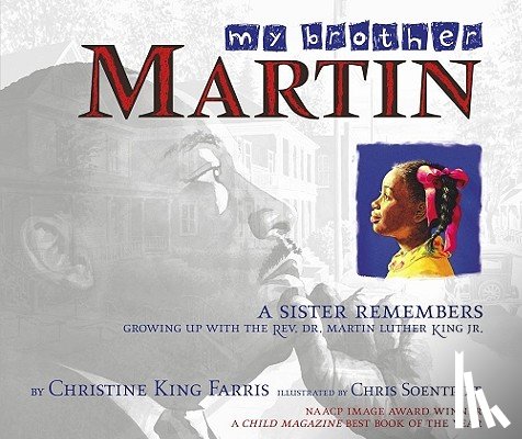 Farris, Christine King - My Brother Martin: A Sister Remembers Growing Up with the Rev. Dr. Martin Luther King Jr.