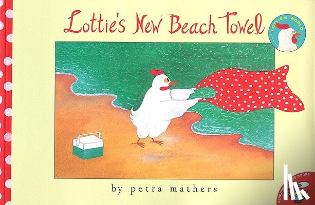 Mathers, Petra - Lottie's New Beach Towel