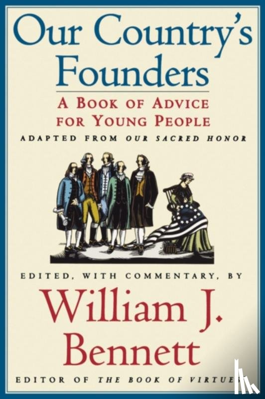 Bennett, William J. - Our Country's Founders