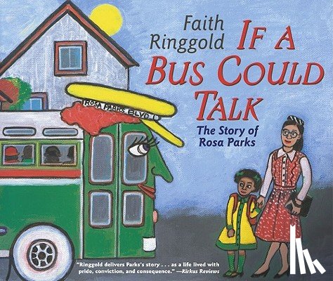Ringgold, Faith - If a Bus Could Talk: The Story of Rosa Parks