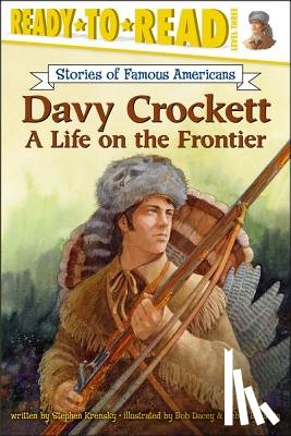 Krensky, Stephen - Davy Crockett: A Life on the Frontier (Ready-To-Read Level 3)