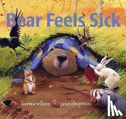 Wilson, Karma - Bear Feels Sick