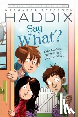Haddix, Margaret Peterson - Say What?