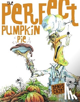 Cazet, Denys - PERFECT PUMPKIN PIE REPACKAGE/