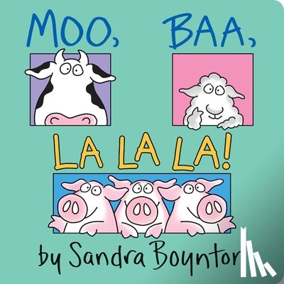Boynton, Sandra - Moo, Baa, La La La!: Oversized Lap Board Book