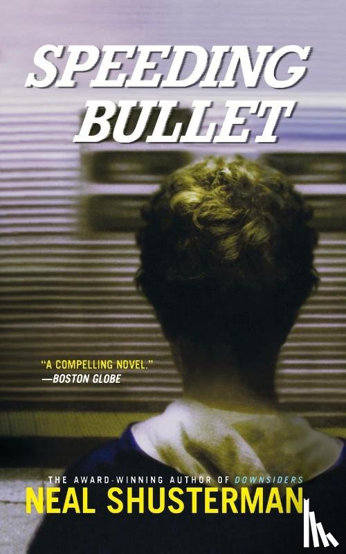 Shusterman, Neal - Speeding Bullet
