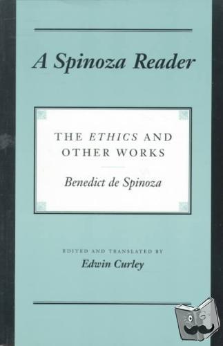 Spinoza, Benedictus de - A Spinoza Reader