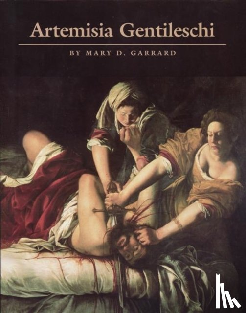 Garrard, Mary D. - Artemisia Gentileschi
