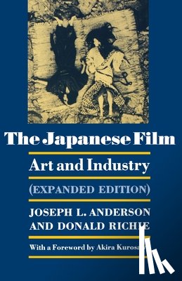 Anderson, Joseph L., Richie, Donald - The Japanese Film