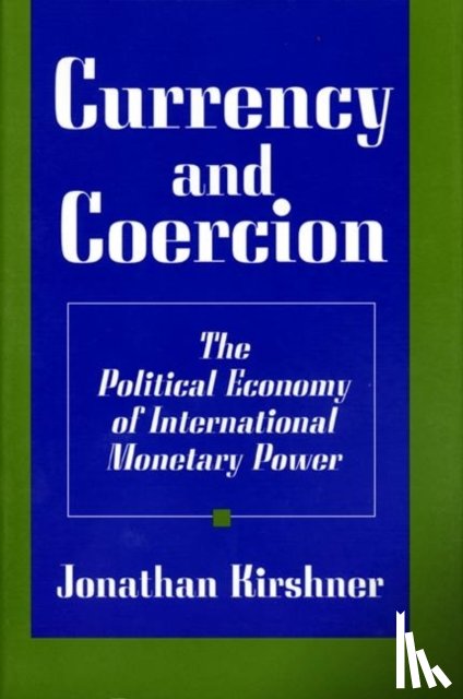 Kirshner, Jonathan - Currency and Coercion