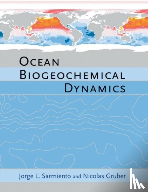 Sarmiento, Jorge L., Gruber, Nicolas - Ocean Biogeochemical Dynamics