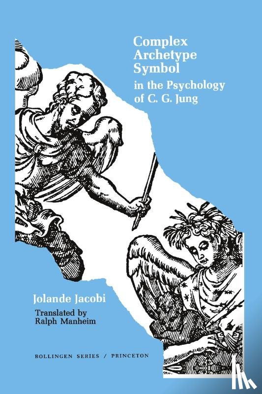 Jacobi, Jolande - Complex/Archetype/Symbol in the Psychology of C.G. Jung