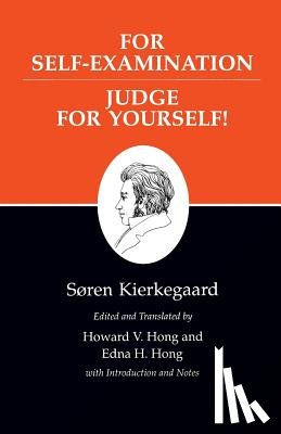 Kierkegaard, Søren - For Self-Examination / Judge For Yourself!