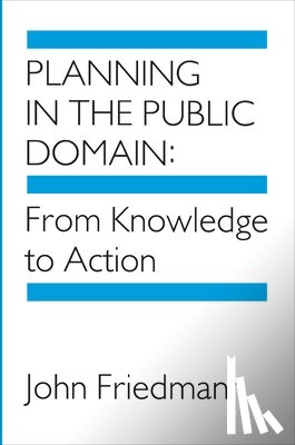 Friedmann, John - Planning in the Public Domain