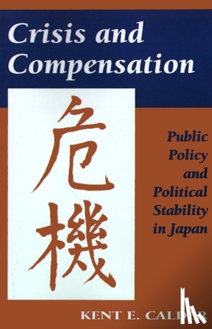 Calder, Kent E. - Crisis and Compensation